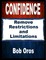Confidence: Remove Restrictions and Limitations