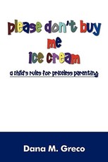 Please Don't Buy Me Ice Cream Please Don't Buy Me Ice Cream
