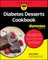 Diabetes Desserts Cookbook for Dummies