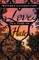 Love in a Time of Hate
