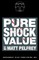 Pure Shock Value