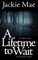 A Lifetime To Wait THE DARKEST SERIES