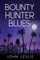 Bounty Hunter Blues