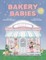 Bakery Babies