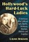 Hollywood's Hard-Luck Ladies