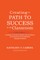 Creating the Path to Success in the Classroom