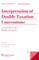 Interpretation of Double Taxation Conventions
