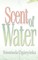 Scent of Water