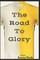 The Road To Glory
