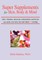 Super Supplements for Skin, Body & Mind