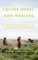 Equine Herbs & Healing - An Earth Lodge Pocket Guide to Holistic Horse Wellness