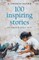 100 Inspiring Stories to Enrich Your Life