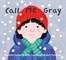 Call Me Gray