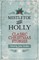 Mistletoe and Holly