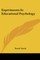 Experiments in Educational Psychology