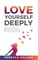 Love Yourself Deeply