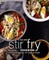 The New Stir Fry Cookbook