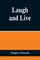 Laugh and Live