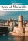 Soul of Marseille - Guide to the best experiences