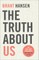 The Truth about Us