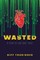 Wasted