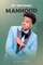 Re-Defining Manhood