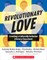 Revolutionary Love