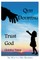 Quit Doubting, Trust God