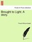 Brought to Light. a Story.