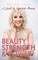Beauty, Strength & Power