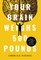 Your Brain Weighs 500 Pounds