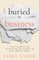 Buried in Business