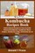 Kombucha Recipes Book