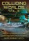 Colliding Worlds, Vol. 3