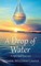 A Drop Of Water