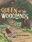 Queen of the Woodlands