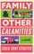 Family and Other Calamities