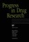 Progress in Drug Research
