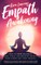 Empath Awakening - How to STOP absorbing pain, stress, and negative energy from others and start healing