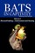 Bats in Captivity. Volume 3