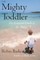 The Mighty Toddler