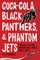 Coca-Cola, Black Panthers, and Phantom Jets