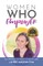 Women Who Empower- Laurie Maddalena