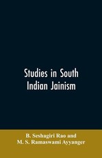 Studies in South Indian Jainism Studies in South Indian Jainism