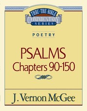 Thru the Bible Vol. 19: Poetry (Psalms 90-150)