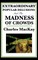Extraordinary Popular Delusions and the Madness of Crowds