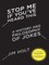 Stop Me If You've Heard This: A History and Philosophy of Jokes