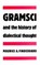 Gramsci and the History of Dialectical Thought