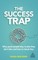 The Success Trap