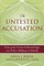 The Untested Accusation